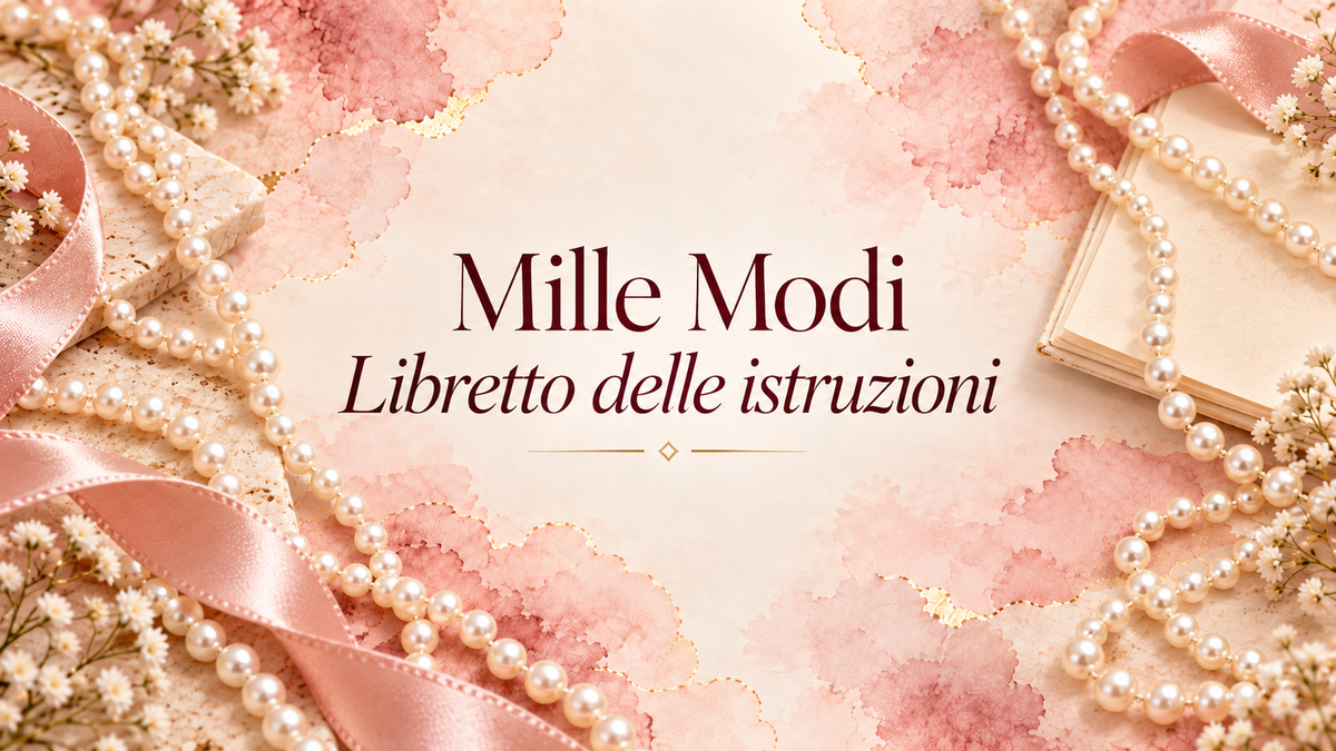 Le collane MILLE MODI, un modello nato per caso, diventato un must, ecco il "libretto delle istruzioni" di queste collane versatili e uniche.